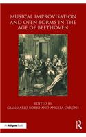 Musical Improvisation and Open Forms in the Age of Beethoven