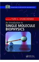 An Introduction to Single Molecule Biophysics