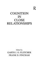 Cognition in Close Relationships