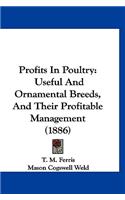 Profits in Poultry: Useful and Ornamental Breeds, and Their Profitable Management (1886)