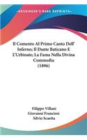 Il Comento Al Primo Canto Dell' Inferno; Il Dante Baticano E L'Urbinate; La Fama Nella Divina Commedia (1896)