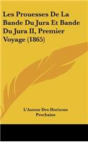 Les Prouesses de La Bande Du Jura Et Bande Du Jura II, Premier Voyage (1865)