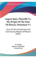 August Spies, Plaintiffs vs. the People of the State of Illinois, Defendant V1