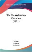 The Transylvanian Question (1921)