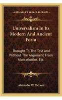 Universalism In Its Modern And Ancient Form