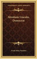 Abraham Lincoln, Democrat