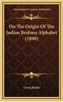 On the Origin of the Indian Brahma Alphabet (1898)