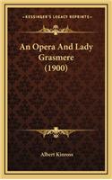 An Opera and Lady Grasmere (1900)