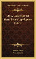 On A Collection Of Sierra Leone Lepidoptera (1893)
