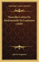 Nouvelles Lettres De Mademoiselle De Lespinasse (1820): (French)