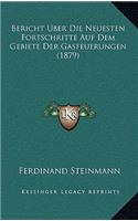 Bericht Uber Die Neuesten Fortschritte Auf Dem Gebiete Der Gasfeuerungen (1879)