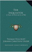 The Inquisitor: A Play, In Five Acts (1798)