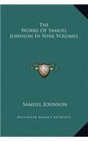 The Works Of Samuel Johnson In Nine Volumes