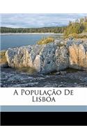A Popula��o de Lisboa: (Portuguese)