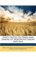 Hasty Notes on Trees and Shrubs of Northern Europe and Asia