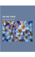 On His Toes!