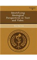 Identifying Ideological Perspectives in Text and Video