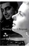 Seducing Ingrid Bergman