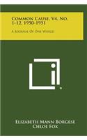 Common Cause, V4, No. 1-12, 1950-1951