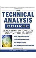 The Technical Analysis Course: Learn How to Forecast and Time the Market