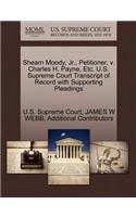 Shearn Moody, JR., Petitioner, V. Charles H. Payne, Etc. U.S. Supreme Court Transcript of Record with Supporting Pleadings