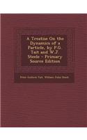 Treatise on the Dynamics of a Particle, by P.G. Tait and W.J. Steele