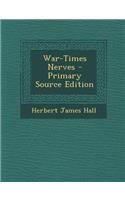 War-Times Nerves - Primary Source Edition