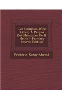 Les Coulisses D'Un Livre, a Propos Des Memoires de H. Heine - Primary Source Edition