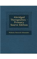 Abridged Therapeutics - Primary Source Edition