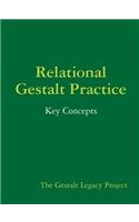 Relational Gestalt Practice: Key Concepts