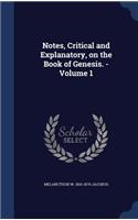Notes, Critical and Explanatory, on the Book of Genesis. - Volume 1