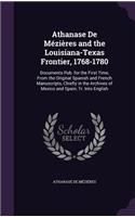 Athanase De Mézières and the Louisiana-Texas Frontier, 1768-1780