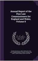 Annual Report of the Poor Law Commissioners for England and Wales, Volume 8