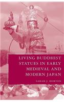 Living Buddhist Statues in Early Medieval and Modern Japan