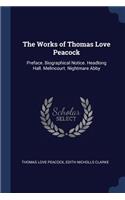 The Works of Thomas Love Peacock