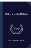 Studies in Mystical Religion