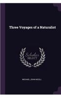 Three Voyages of a Naturalist