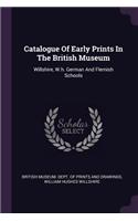 Catalogue Of Early Prints In The British Museum
