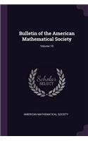 Bulletin of the American Mathematical Society; Volume 19