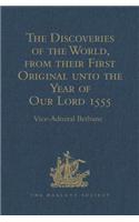The Discoveries of the World, from their First Original unto the Year of Our Lord 1555, by Antonio Galvano, governor of Ternate: Corrected, Quoted and Published in England, by Richard Hakluyt, (1601). Now Reprinted, With the Original Portuguese Text(Hakluyt Society, First Series)