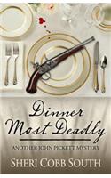 Dinner Most Deadly: Another John Pickett Mystery
