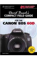 David Busch's Compact Field Guide for the Canon EOS 60D