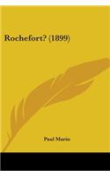 Rochefort? (1899)