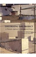 Theorising the Project: A Thematic Approach to Architectural Design