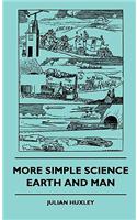 More Simple Science - Earth and Man