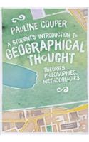 A Student′s Introduction to Geographical Thought: Theories, Philosophies, Methodologies