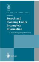 Search and Planning Under Incomplete Information