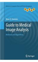 Guide to Medical Image Analysis: Methods and Algorithms