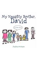 My Naughty Brother, David