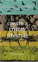 Create a Trinity Lifestyle